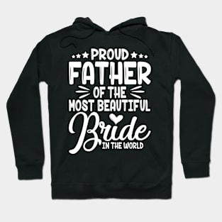 Father Of The Beautiful Bride Bridal Wedding Hoodie